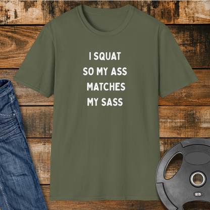 Squat, Ass, Sass T-Shirt