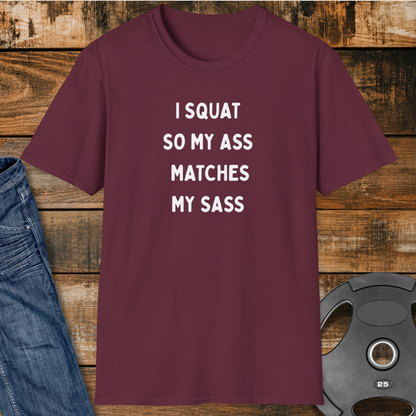 Squat, Ass, Sass T-Shirt