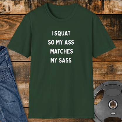 Squat, Ass, Sass T-Shirt
