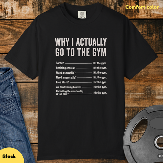 Why I Actually Go to the Gym Vintage Wash T-Shirt
