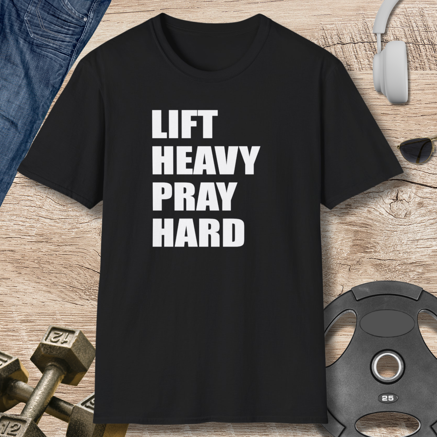 Lift Heavy Pray Hard T-Shirt