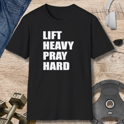 Lift Heavy Pray Hard T-Shirt
