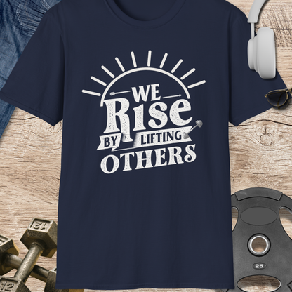 Rise By Lifting Others T-Shirt
