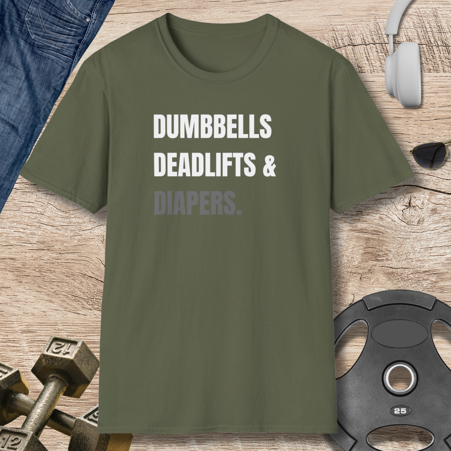 Dumbbells, Deadlifts & Diapers T-Shirt