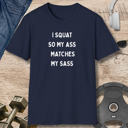 Squat, Ass, Sass T-Shirt