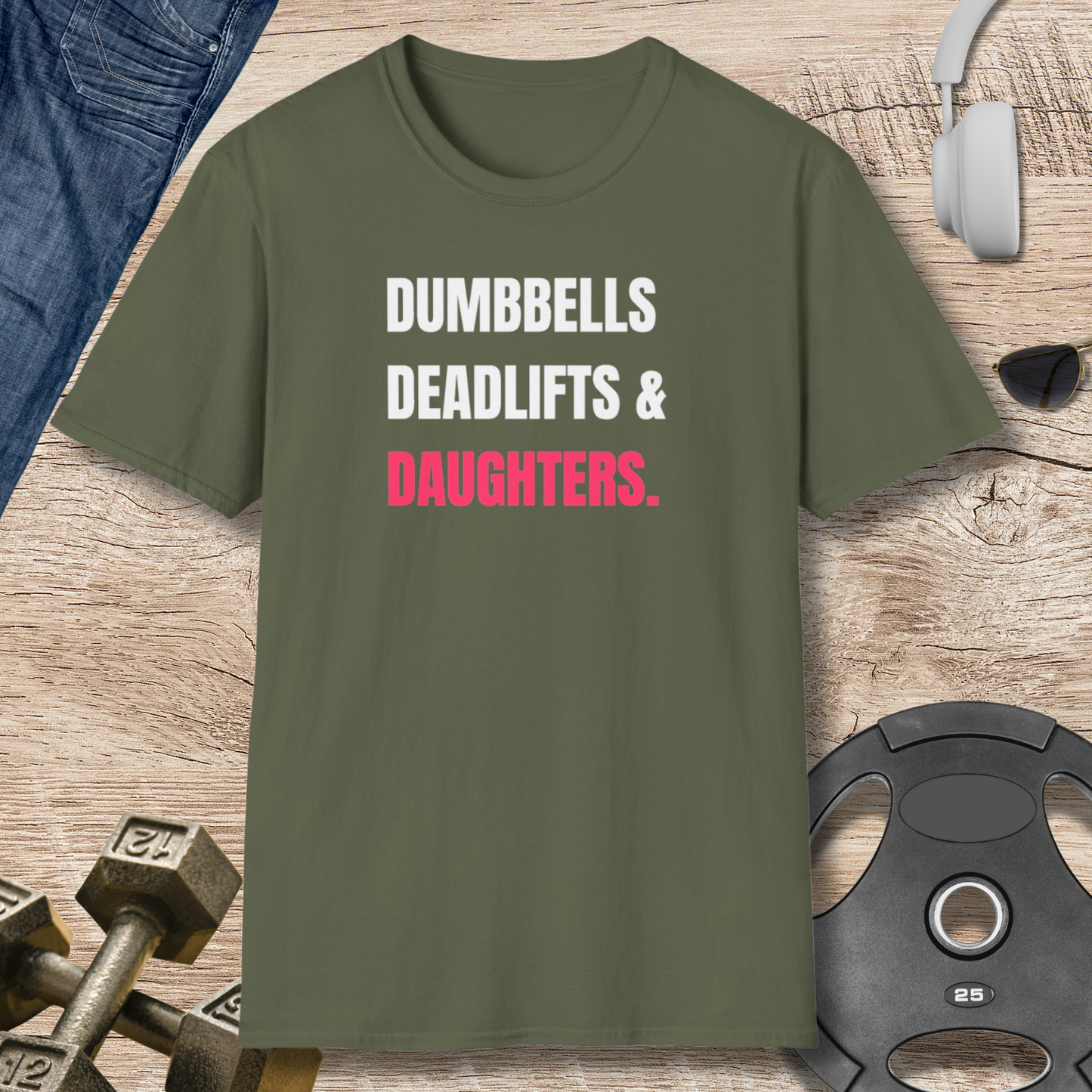 Dumbbells, Deadlifts & Daughters T-Shirt