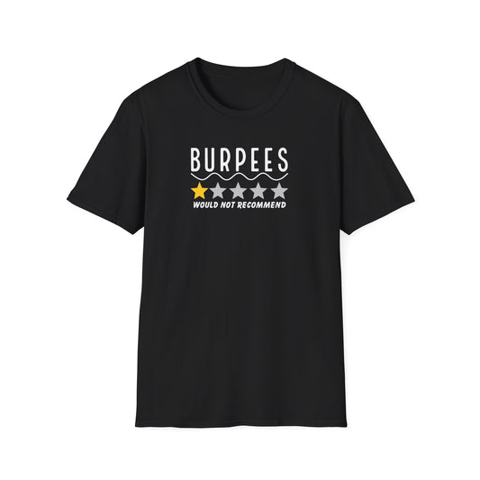 'Burpees Would Not Recommend' Funny T-Shirt
