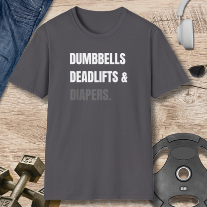 Dumbbells, Deadlifts & Diapers T-Shirt