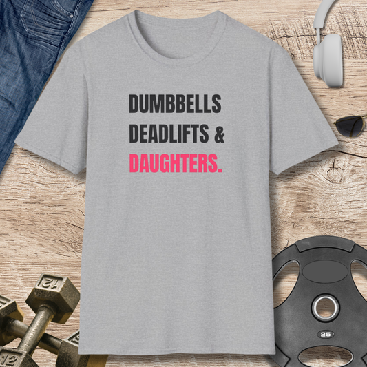 Dumbbells, Deadlifts & Daughters T-Shirt