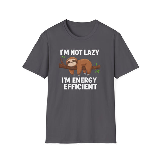 Funny Sloth I'm Not Lazy, I'm Energy EFFICIENT T-Shirt