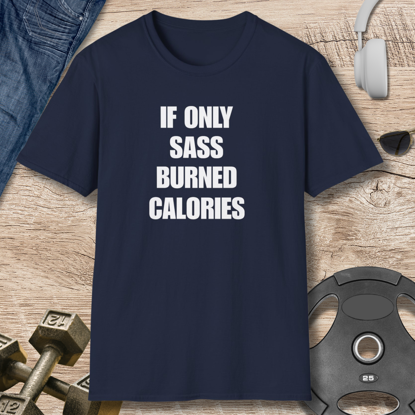 SASS BURNED CALORIES T-SHIRT