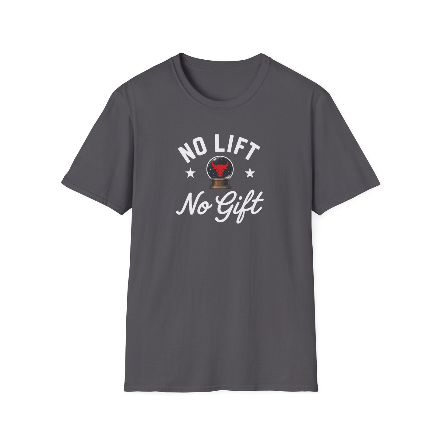 "No Lift No Gift" Gym T-Shirt