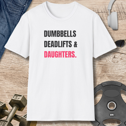 Dumbbells, Deadlifts & Daughters T-Shirt
