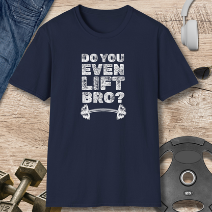 "Lift Bro?" T-Shirt