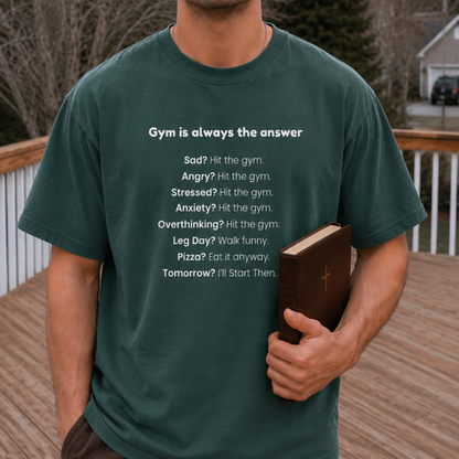 The Gym is always the answer Vintage Wash T-Shirt