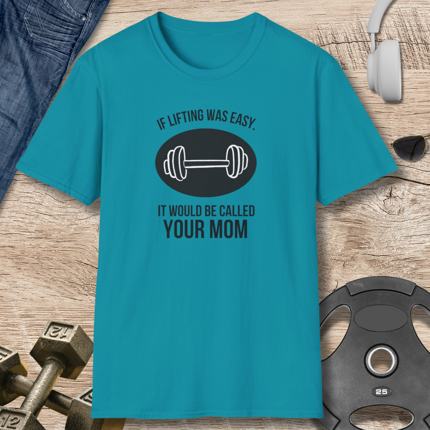 'If Lifting Was Easy...' T-Shirt