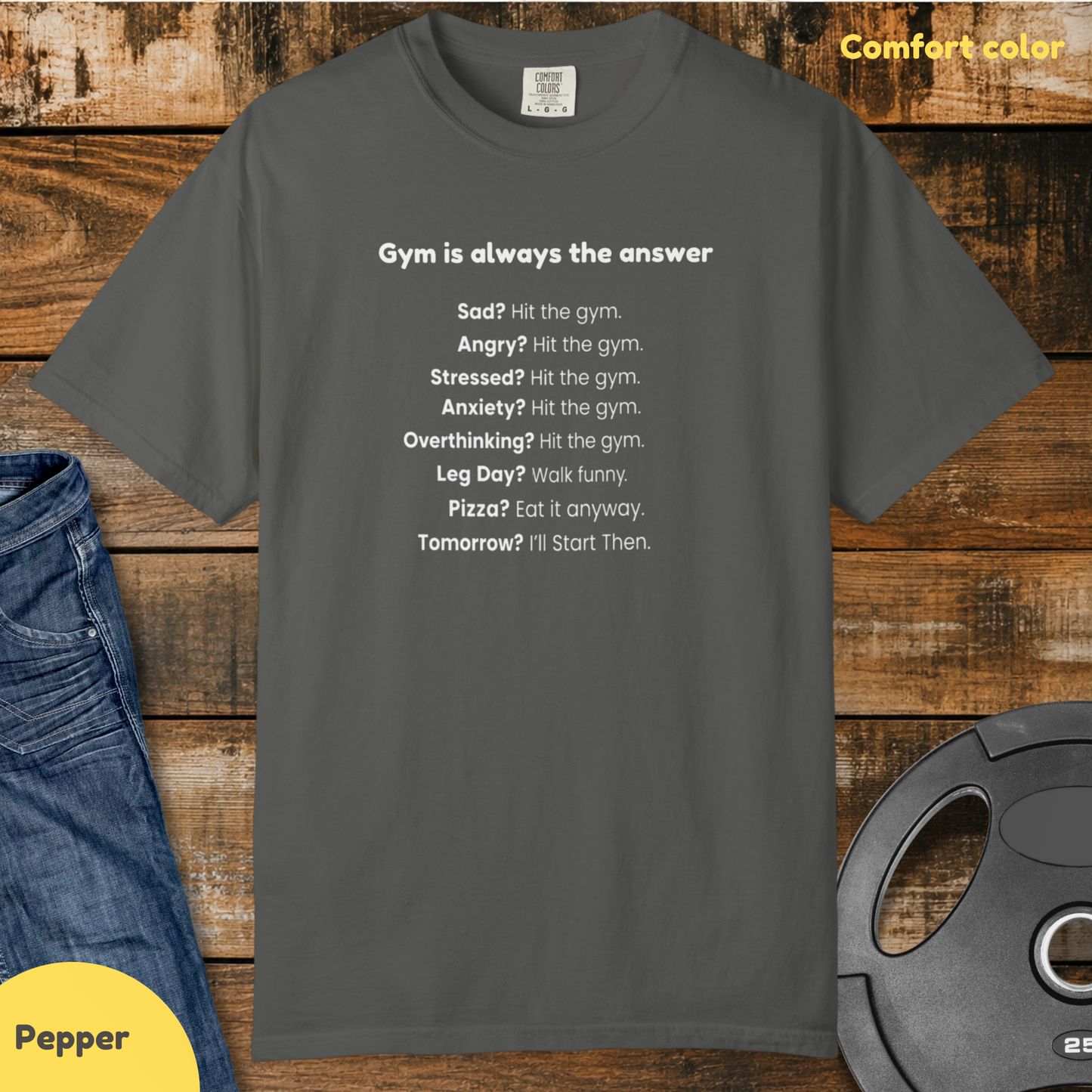 The Gym is always the answer Vintage Wash T-Shirt