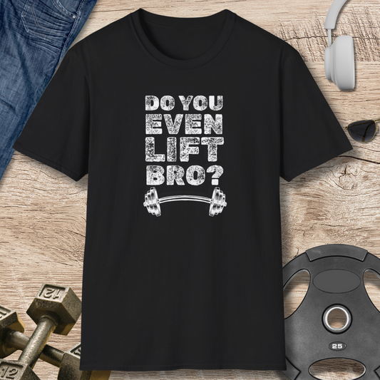 "Lift Bro?" T-Shirt