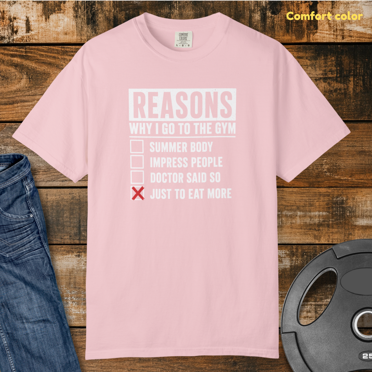 Reasons I Go to the Gym Vintage Wash T-Shirt