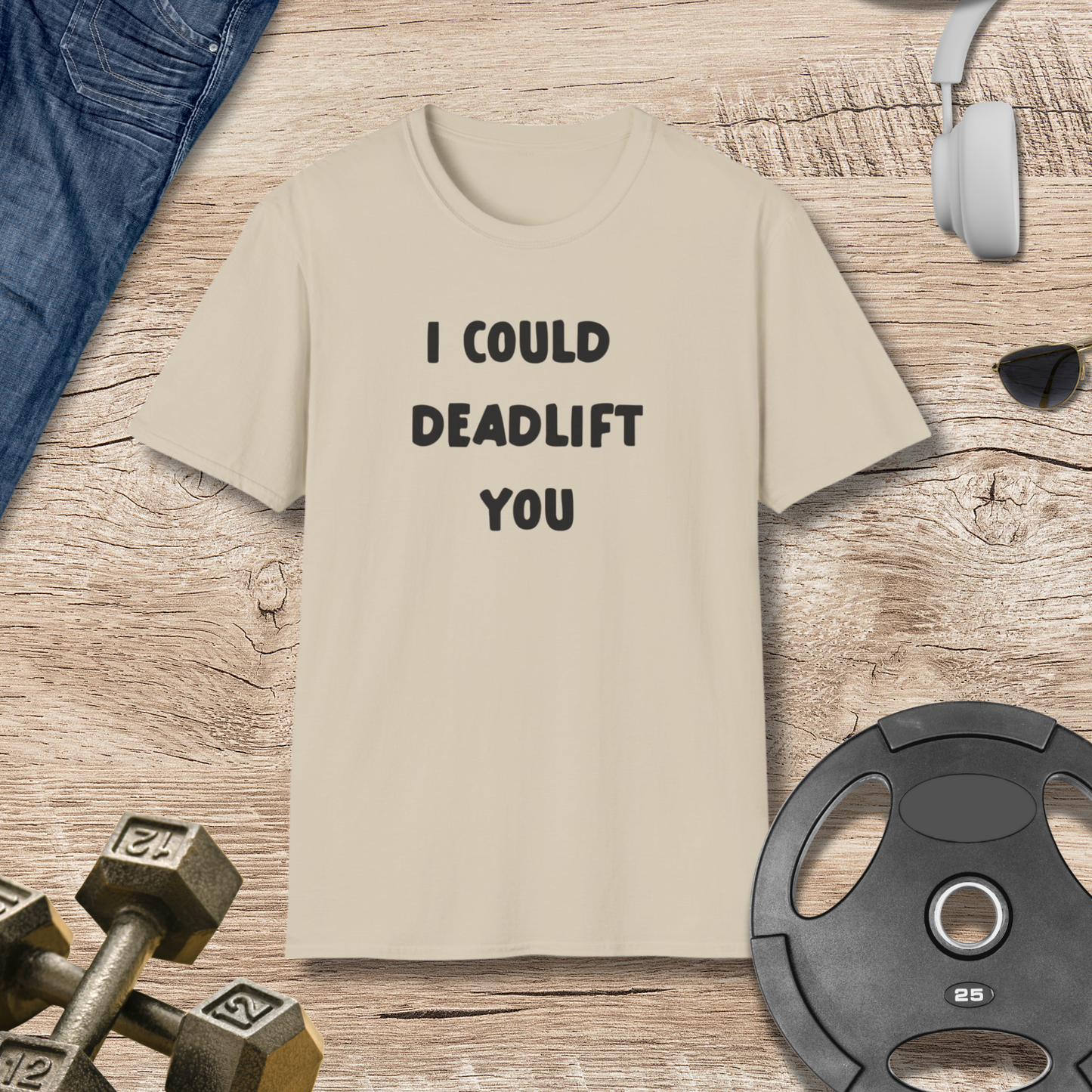 Deadlift You T-Shirt