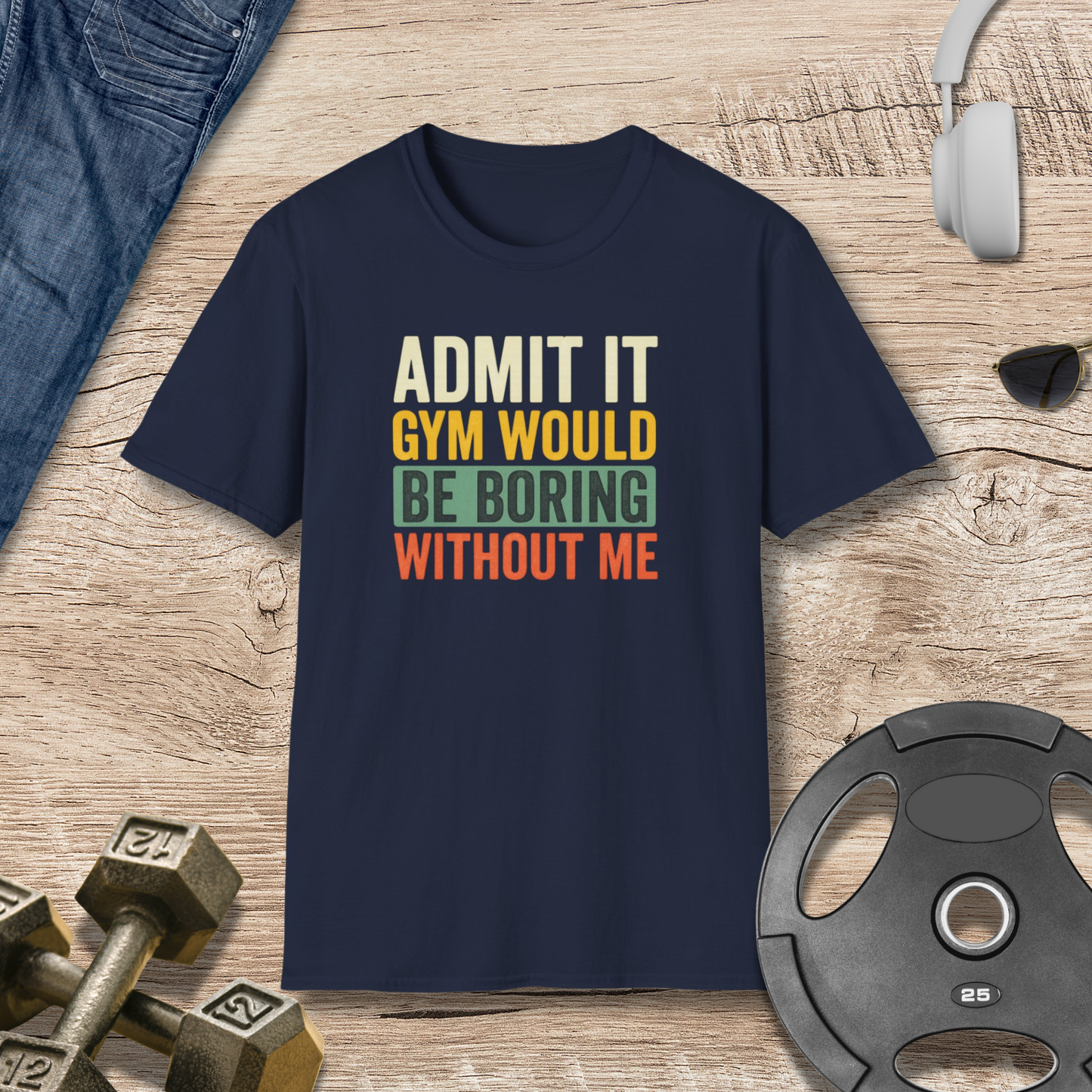 Boring Without Me T-Shirt