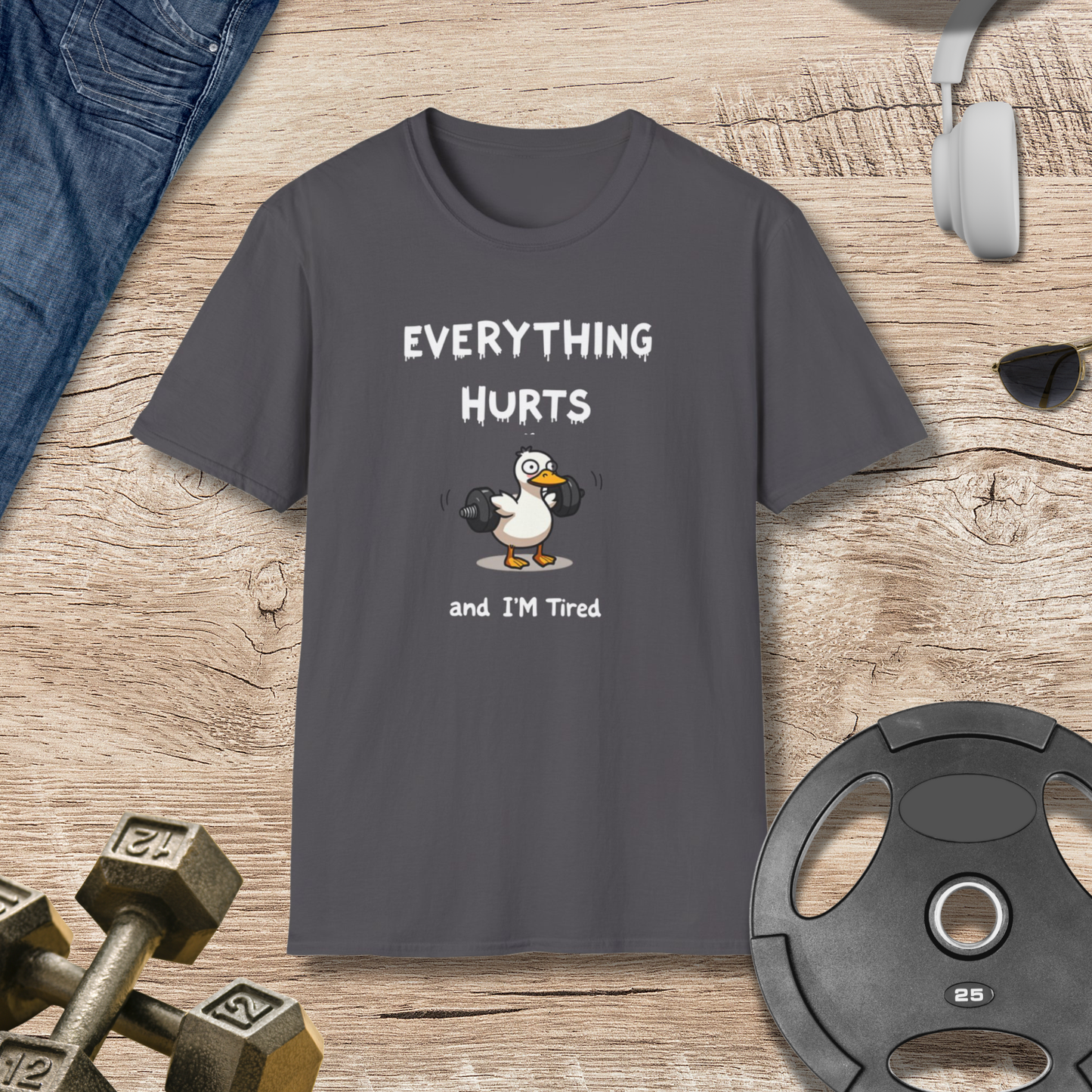 EVERYTHING HURTS T-Shirt