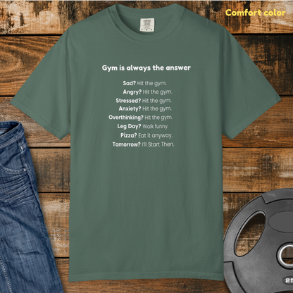 The Gym is always the answer Vintage Wash T-Shirt