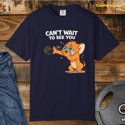 Can't Wait To See You T-Shirt