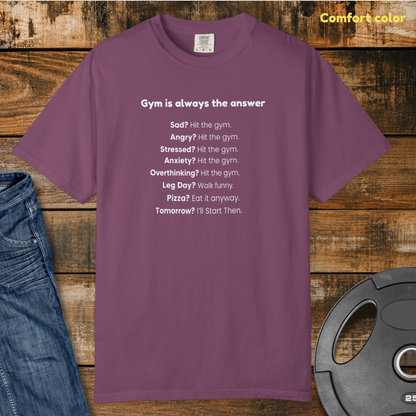 The Gym is always the answer Vintage Wash T-Shirt
