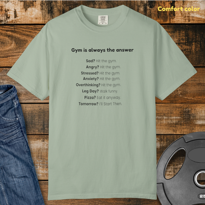 The Gym is always the answer Vintage Wash T-Shirt