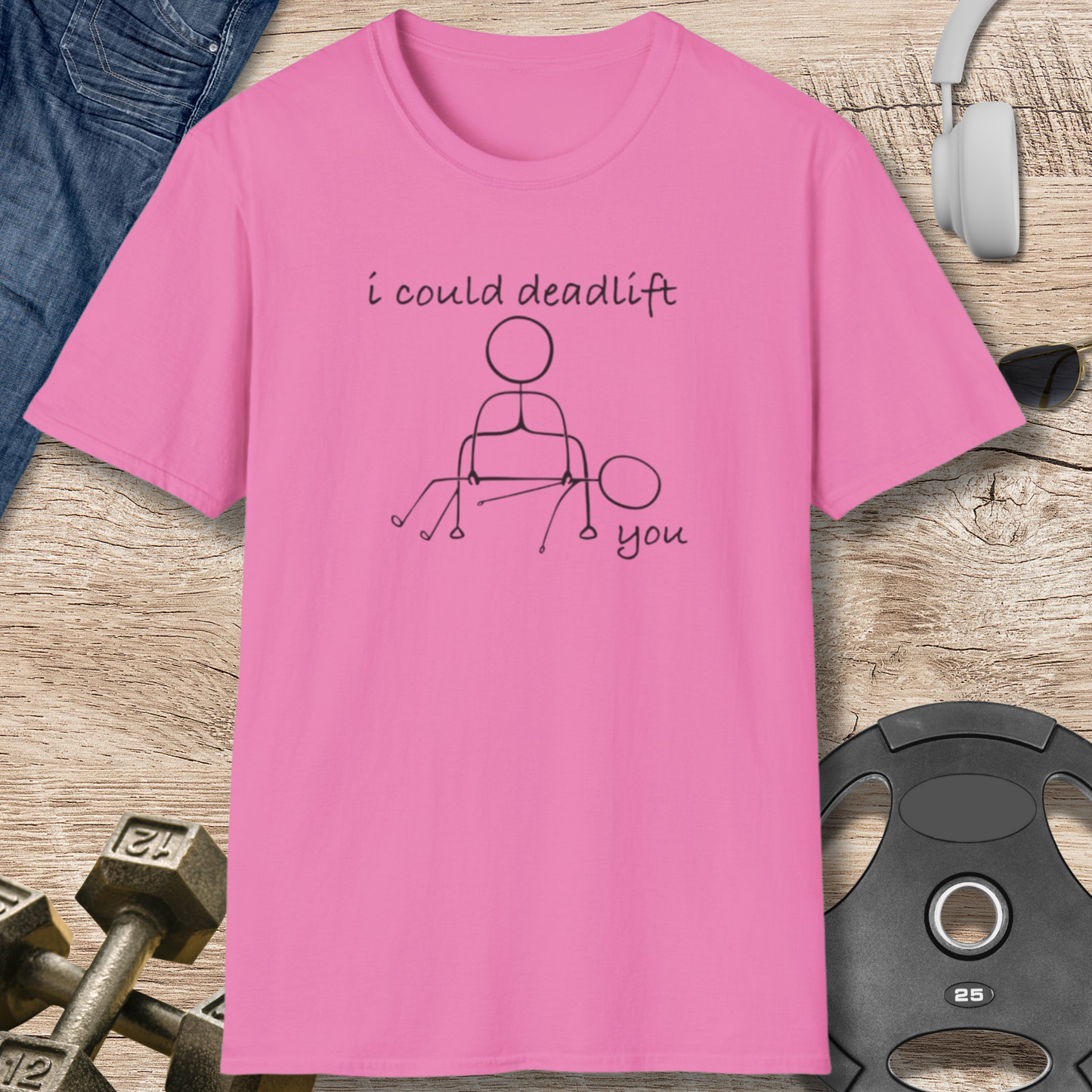 Deadlift You, Stick Figure T-Shirt