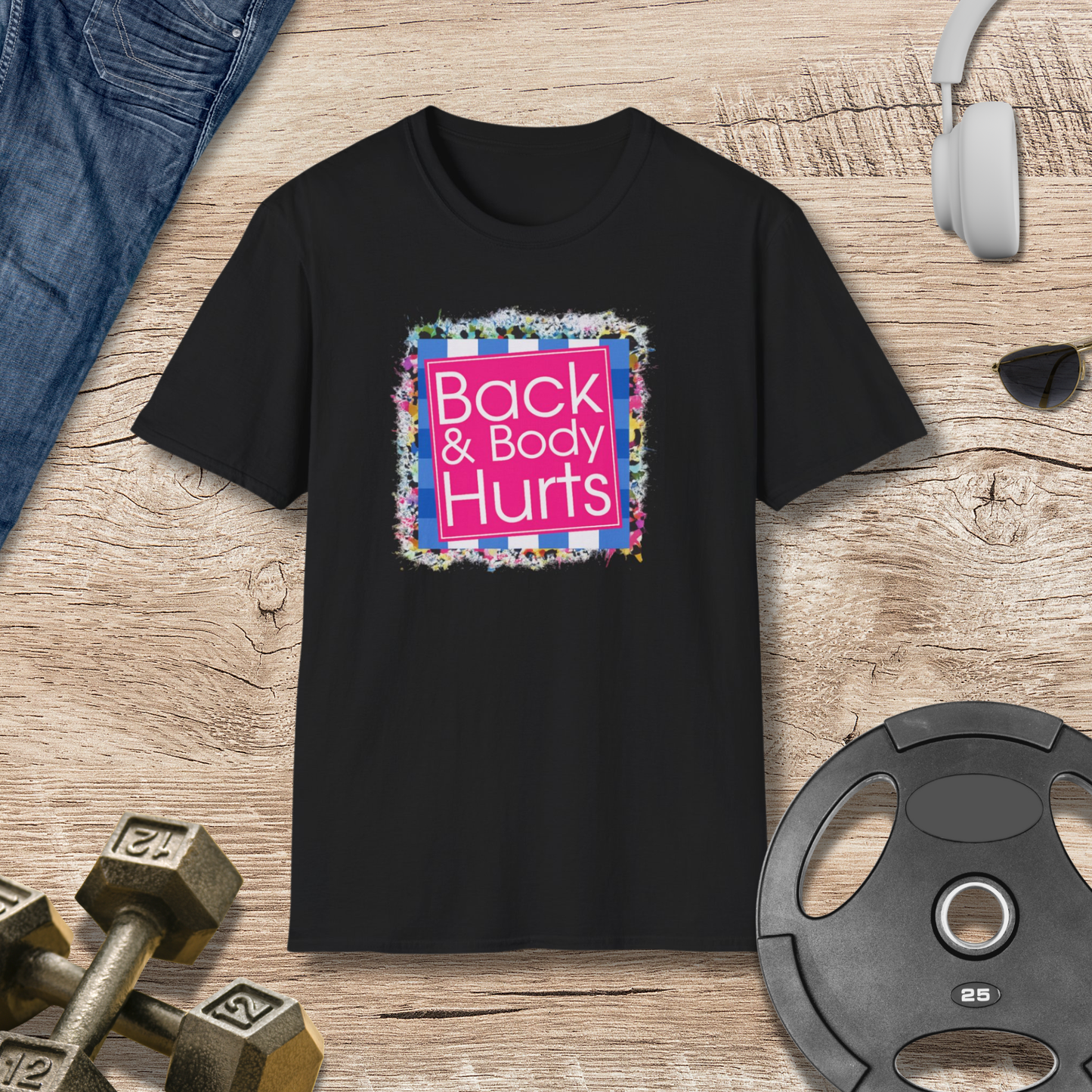 Back & Body Hurts T-Shirt