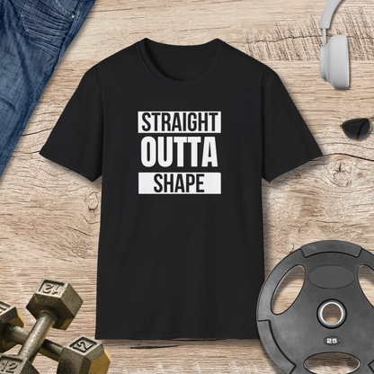 Straight Outta Shape T-Shirt