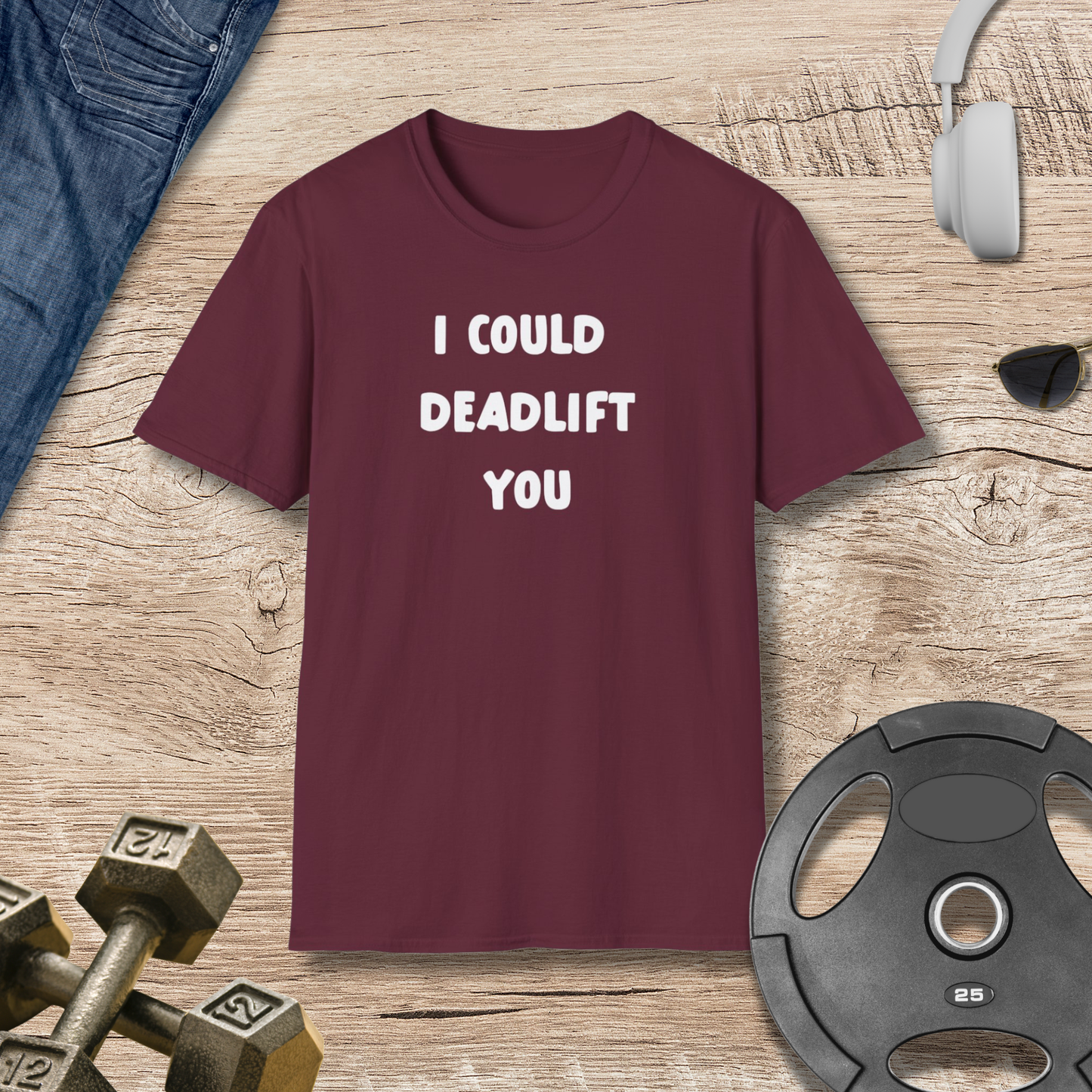 Deadlift You T-Shirt