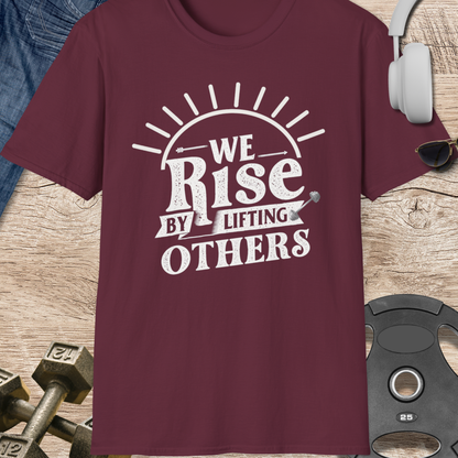 Rise By Lifting Others T-Shirt
