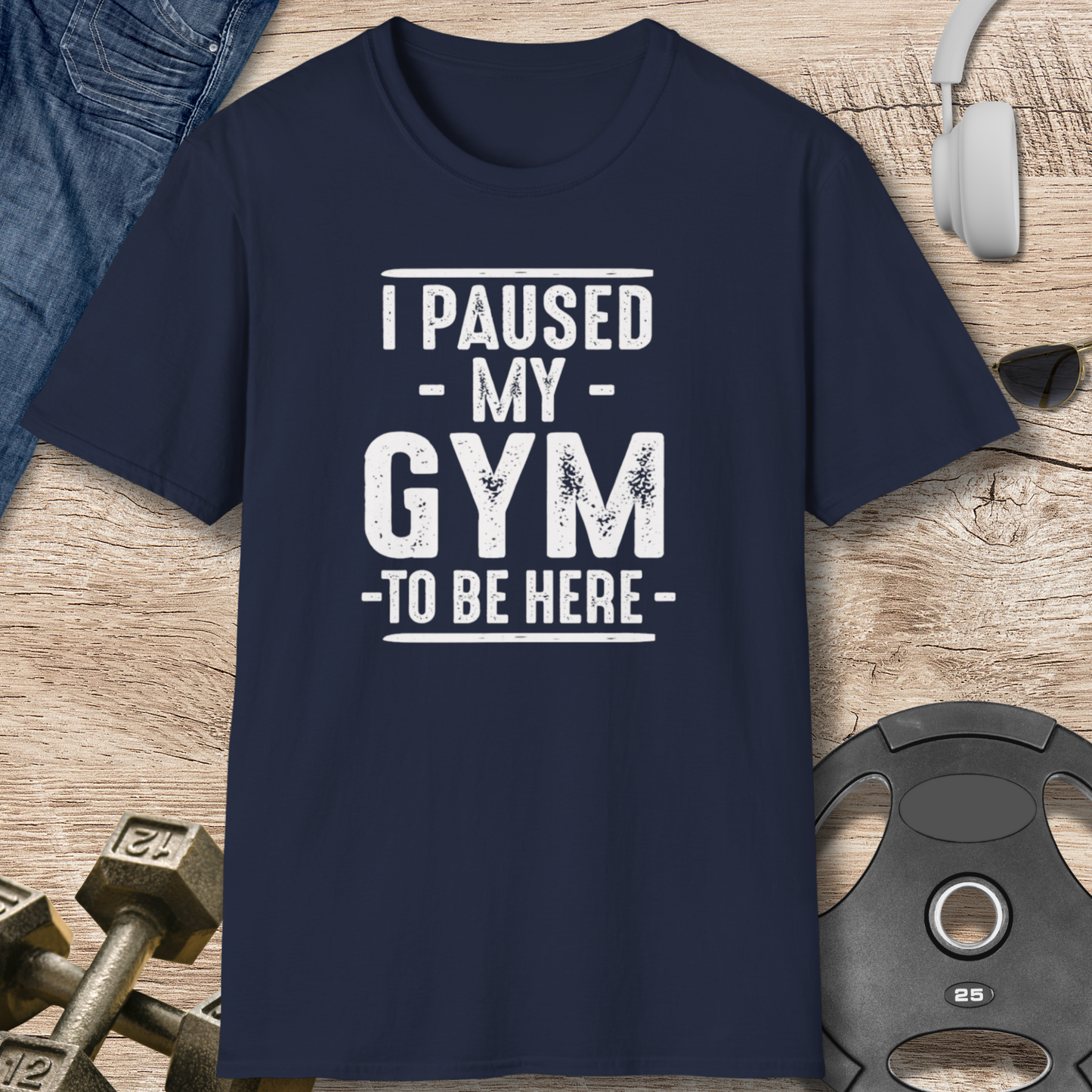 Paused My Gym T-Shirt