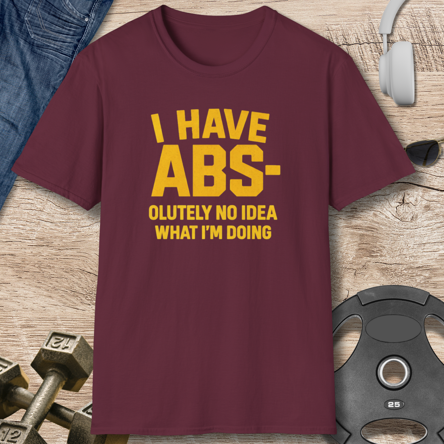 I Have ABS T-Shirt