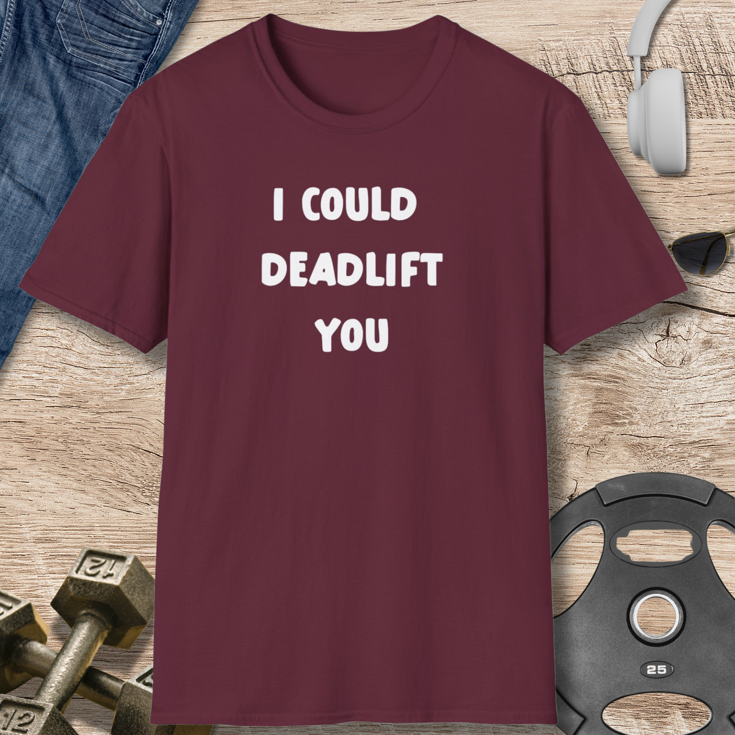 Deadlift You T-Shirt
