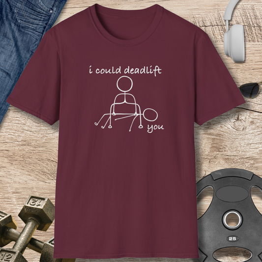 Deadlift You, Stick Figure T-Shirt