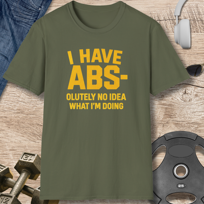 I Have ABS T-Shirt
