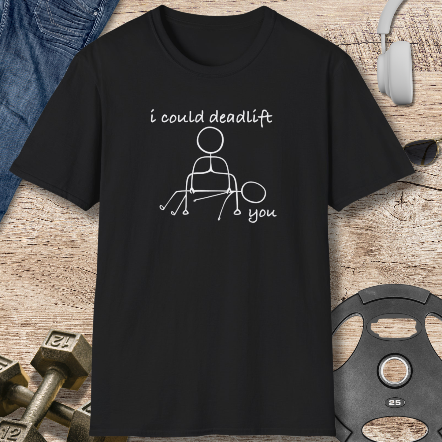 Deadlift You, Stick Figure T-Shirt