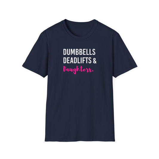 Dumbbells, Deadlifts & Daughters T-Shirt