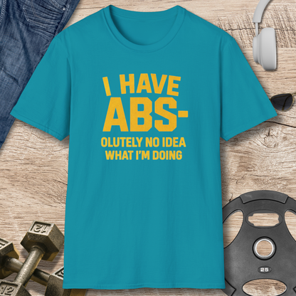 I Have ABS T-Shirt