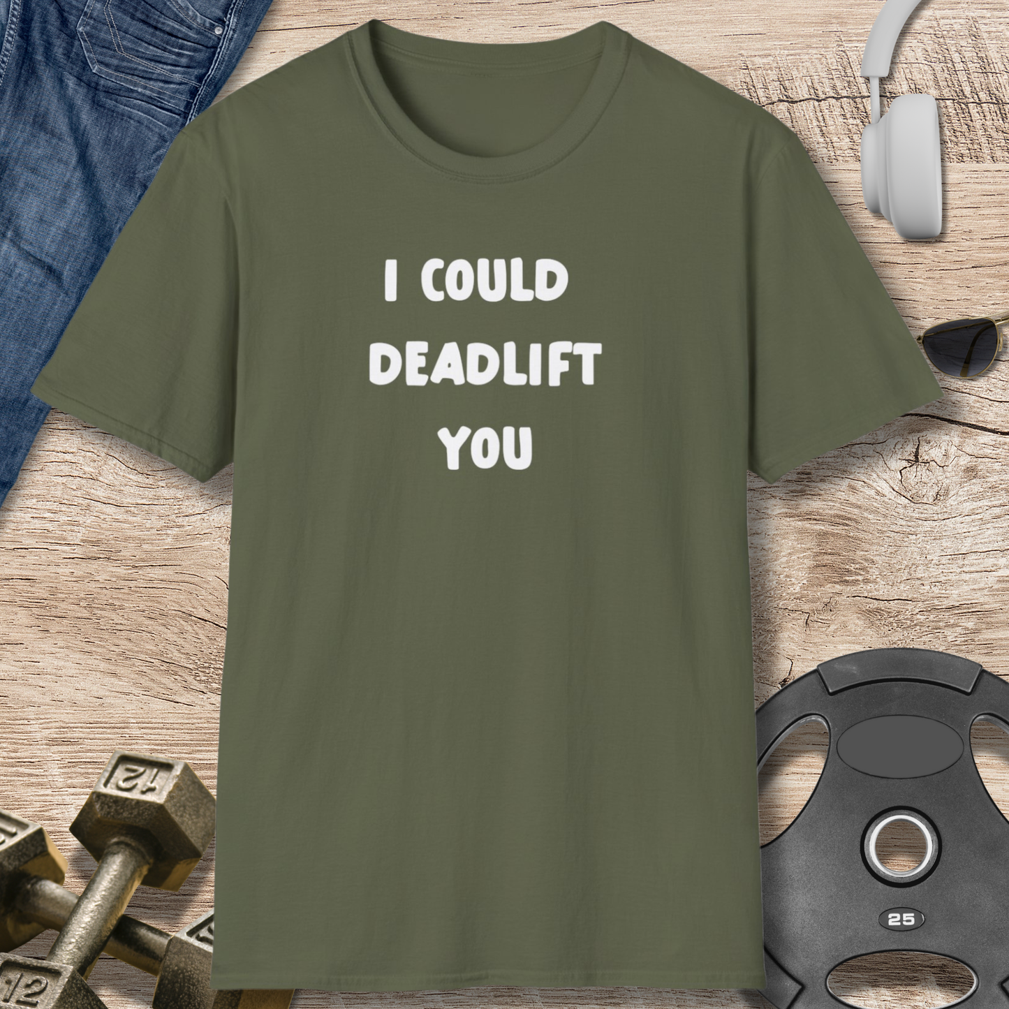 Deadlift You T-Shirt