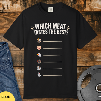 Which Meat Tastes the Best T-Shirt