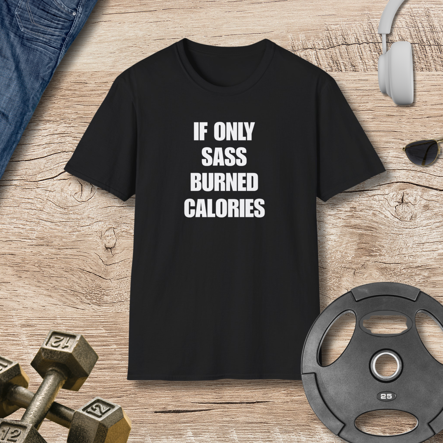 SASS BURNED CALORIES T-SHIRT