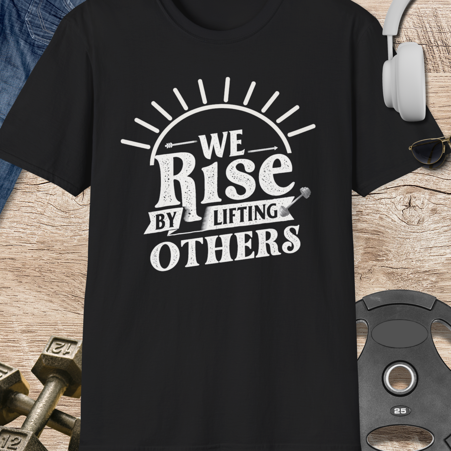 Rise By Lifting Others T-Shirt