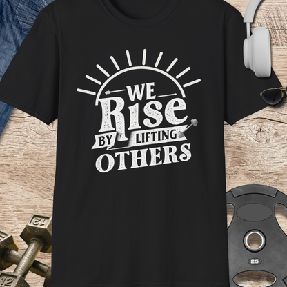 Rise By Lifting Others T-Shirt