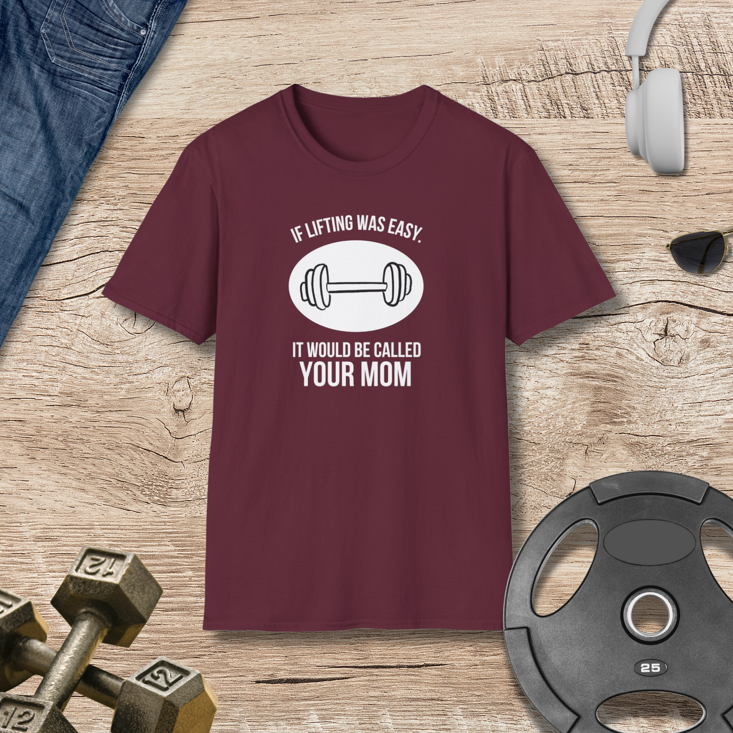 'If Lifting Was Easy...' T-Shirt