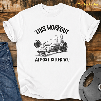 This Workout Almost Killed You Vintage Wash T-Shirt